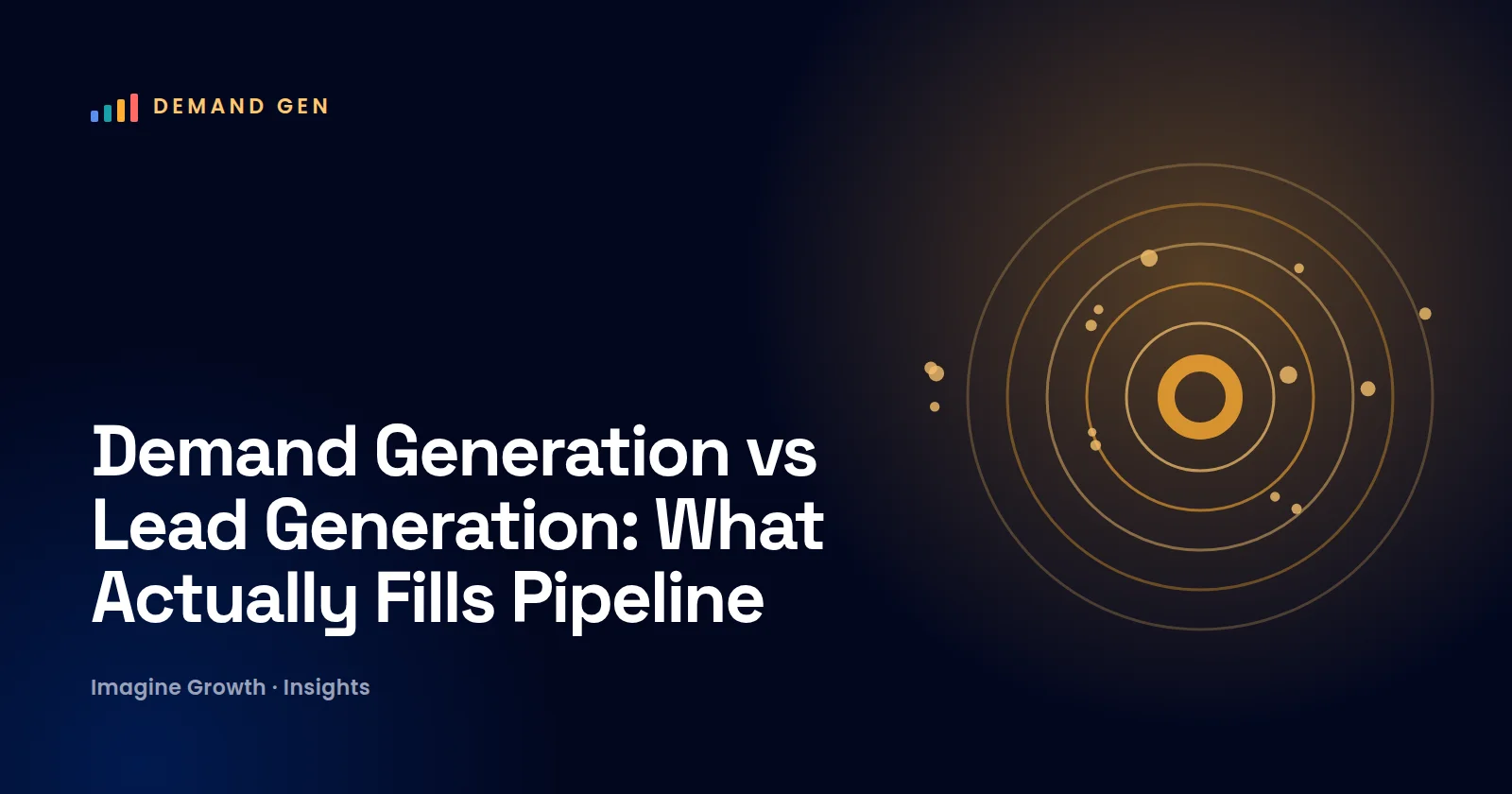 Demand Generation vs Lead Generation: What Actually Fills Pipeline