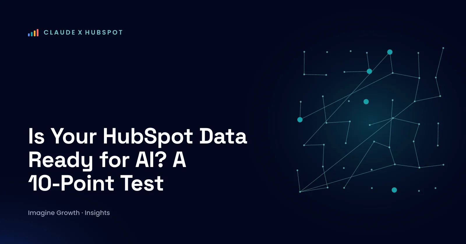 Is Your HubSpot Data Ready for AI? A 10-Point Test