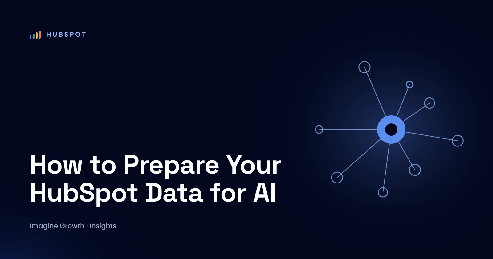 How to Prepare Your HubSpot Data for AI