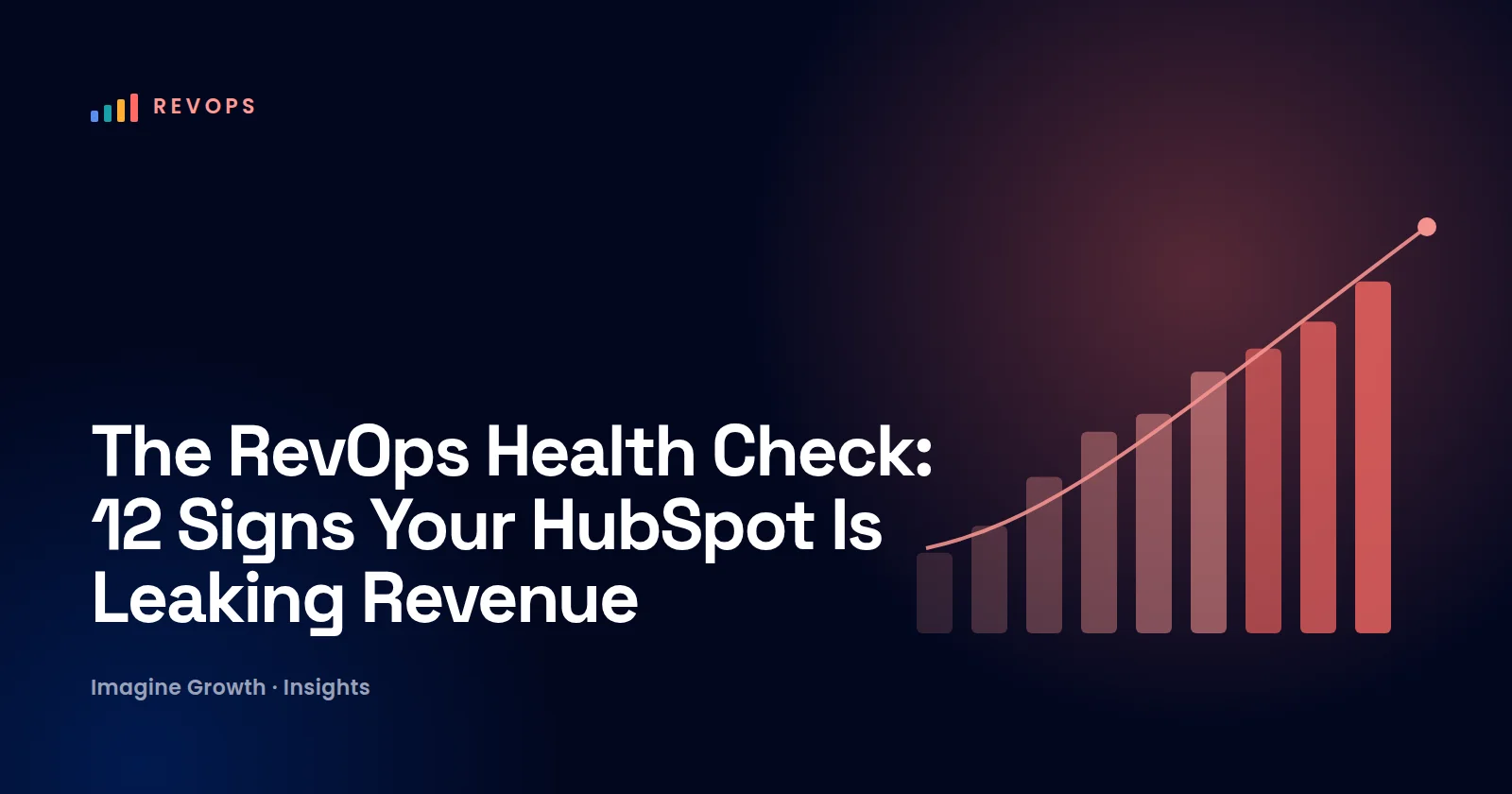The RevOps Health Check: 12 Signs Your HubSpot Is Leaking Revenue